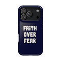 Faith Over Fear protective phone case for iPhone 18 Pro, glossy finish