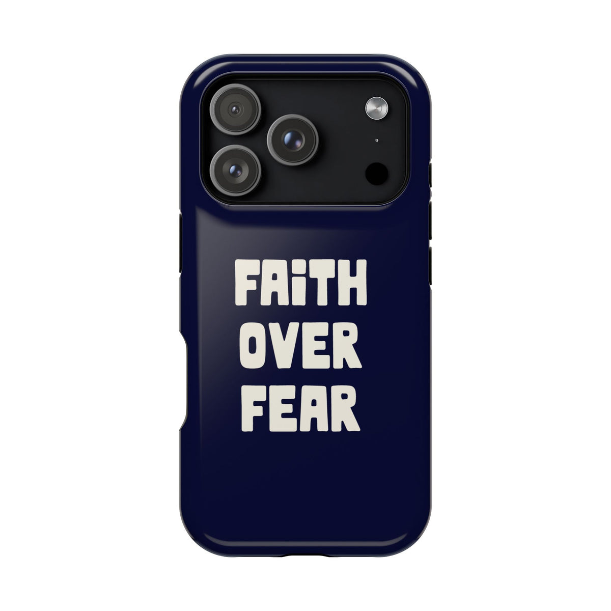 Faith Over Fear protective phone case for iPhone 18 Pro, glossy finish
