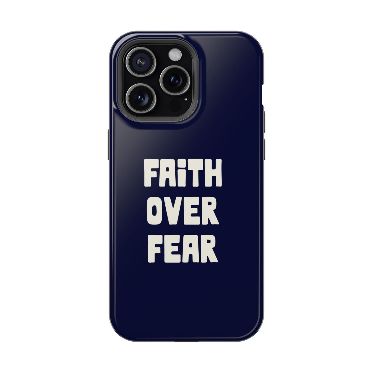 Faith Over Fear protective phone case for iPhone 15 Pro Max, glossy finish