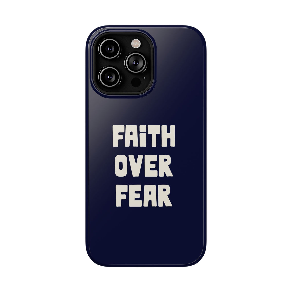 Faith Over Fear protective phone case for iPhone 14 Pro Max, glossy finish