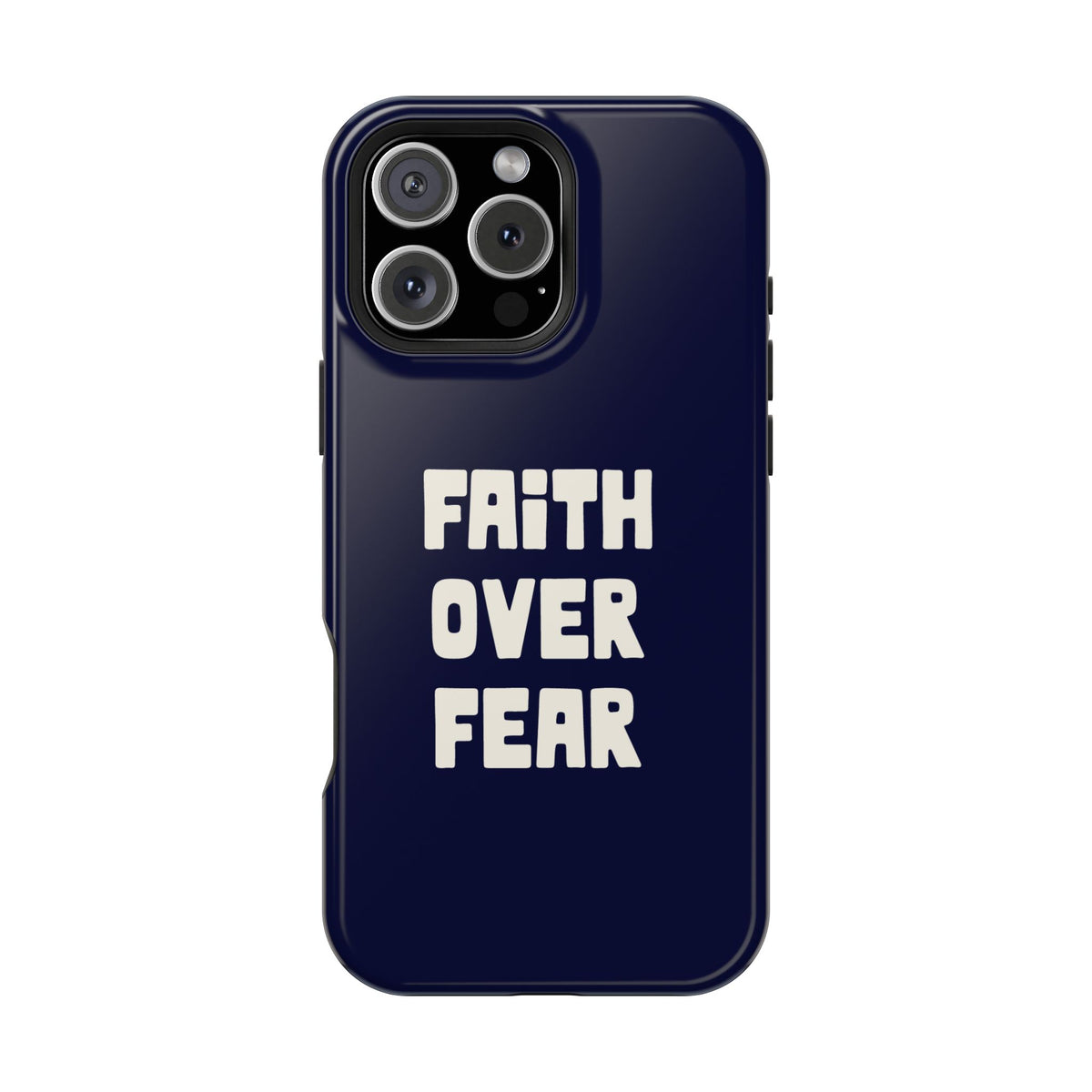 Faith Over Fear protective phone case for iPhone 16 Pro Max, glossy finish