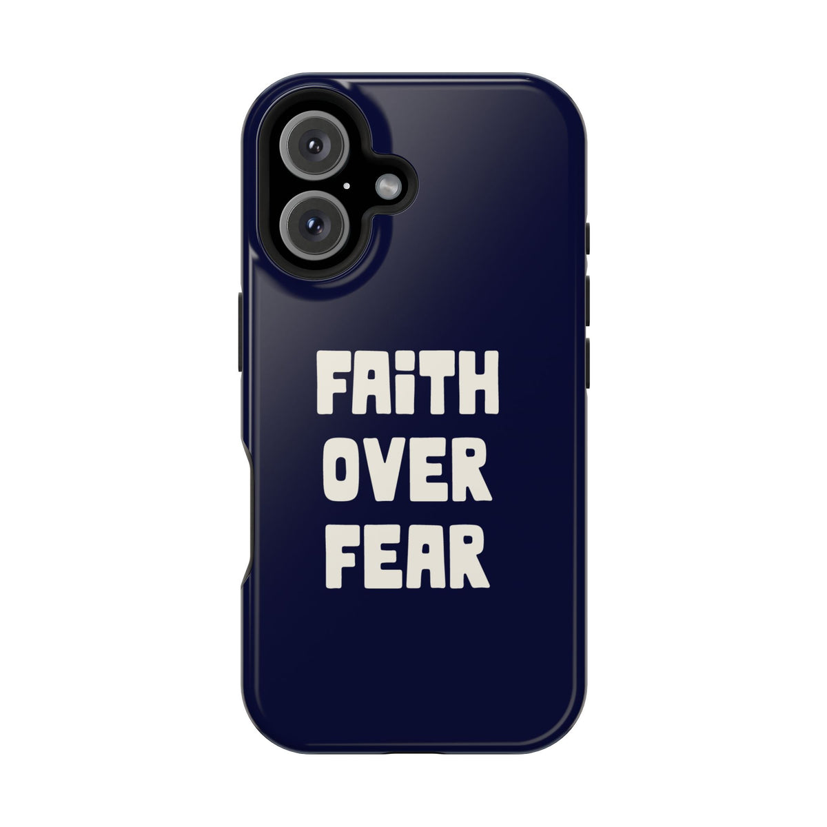 Faith Over Fear protective phone case for iPhone 16, glossy finish