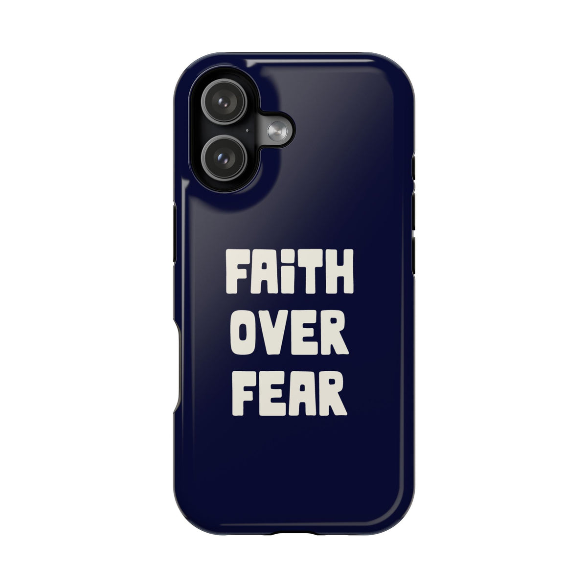 Faith Over Fear protective phone case for iPhone 17, glossy finish