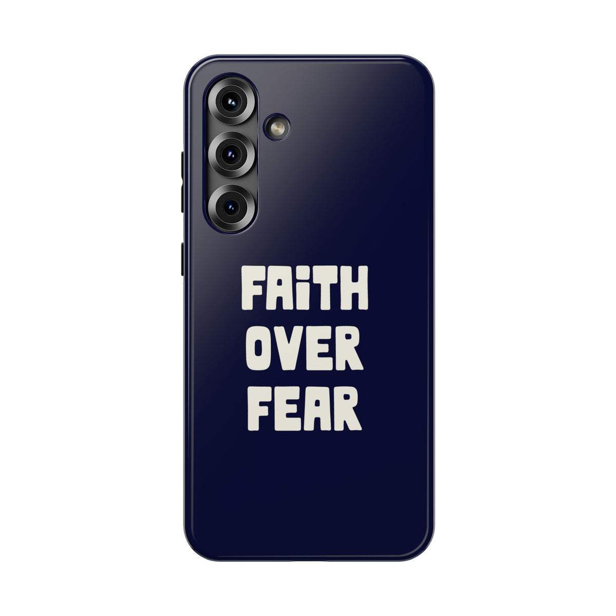 Faith Over Fear protective phone case for Samsung Galaxy S25 Plus, glossy finish