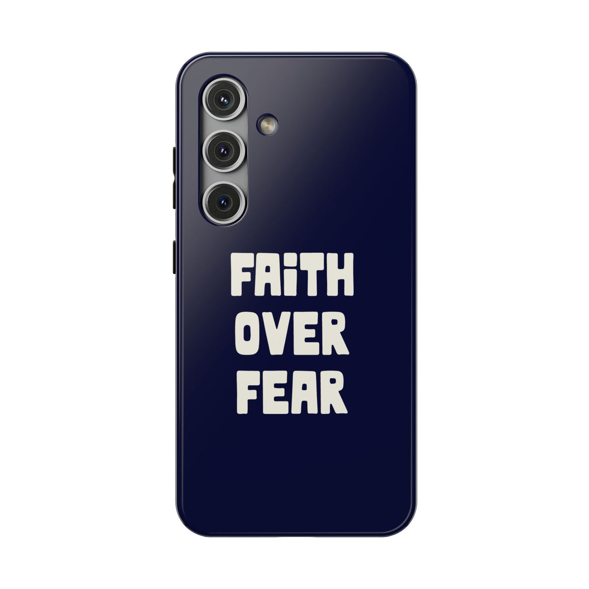 Faith Over Fear protective phone case for Samsung Galaxy S24, glossy finish