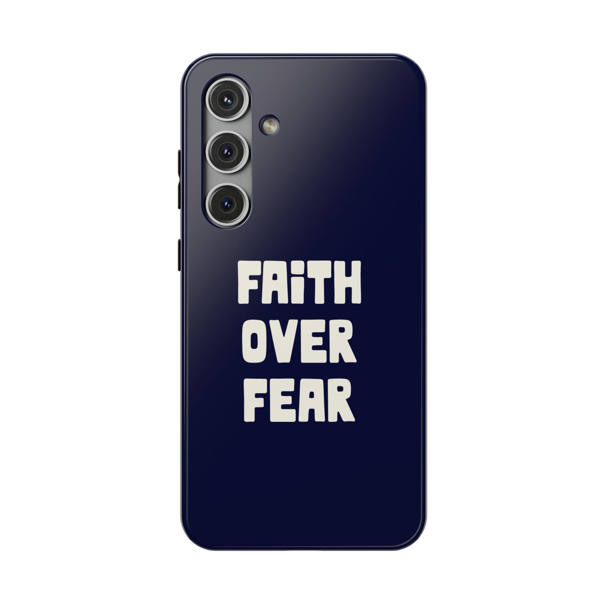 Faith Over Fear protective phone case for Samsung Galaxy S24 Plus, glossy finish