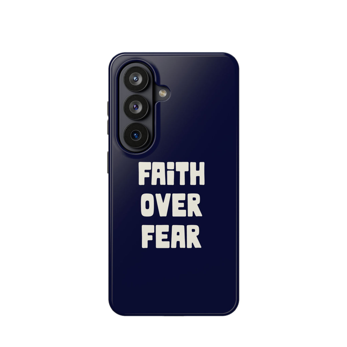Faith Over Fear protective phone case for Samsung Galaxy S26, glossy finish