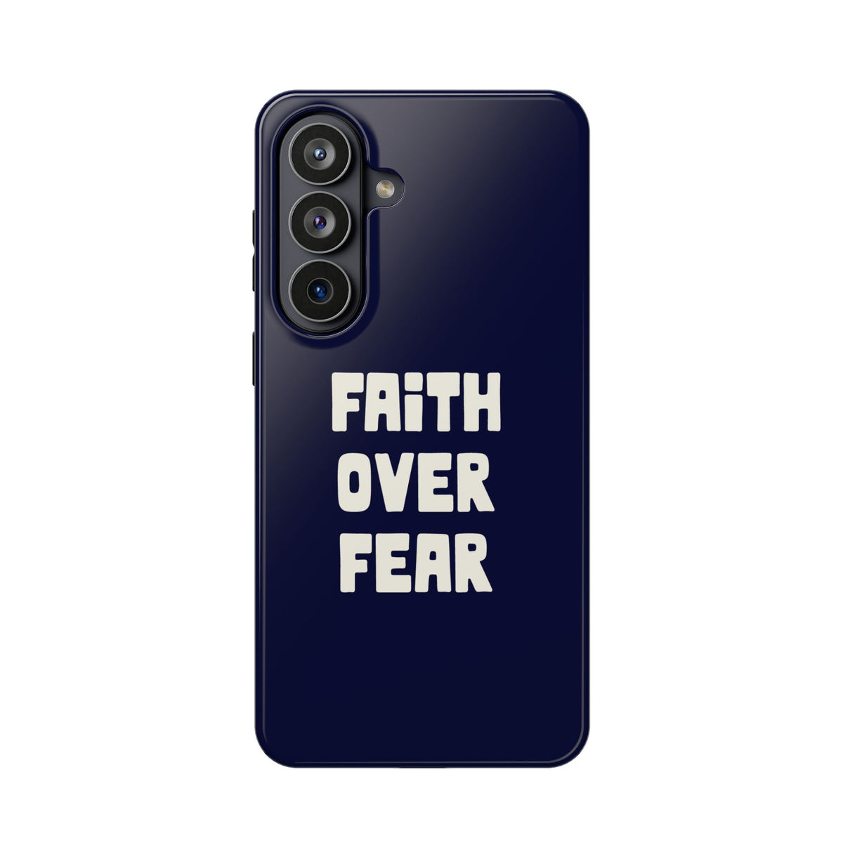 Faith Over Fear protective phone case for Samsung Galaxy S26 Plus, glossy finish