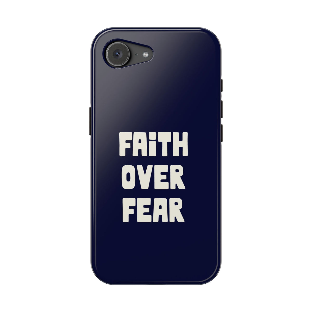 Faith Over Fear protective phone case for iPhone 17e, glossy finish