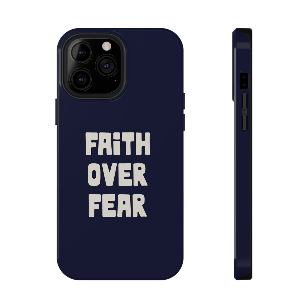 Faith Over Fear protective phone case for iPhone 13 Pro Max, glossy finish