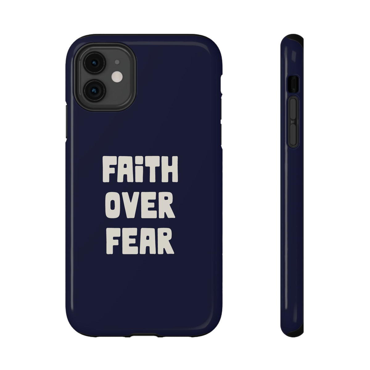 Faith Over Fear protective phone case for iPhone 11, glossy finish