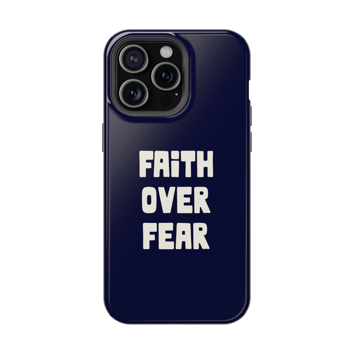 Faith Over Fear MagSafe case for iPhone 15 Pro Max, glossy finish