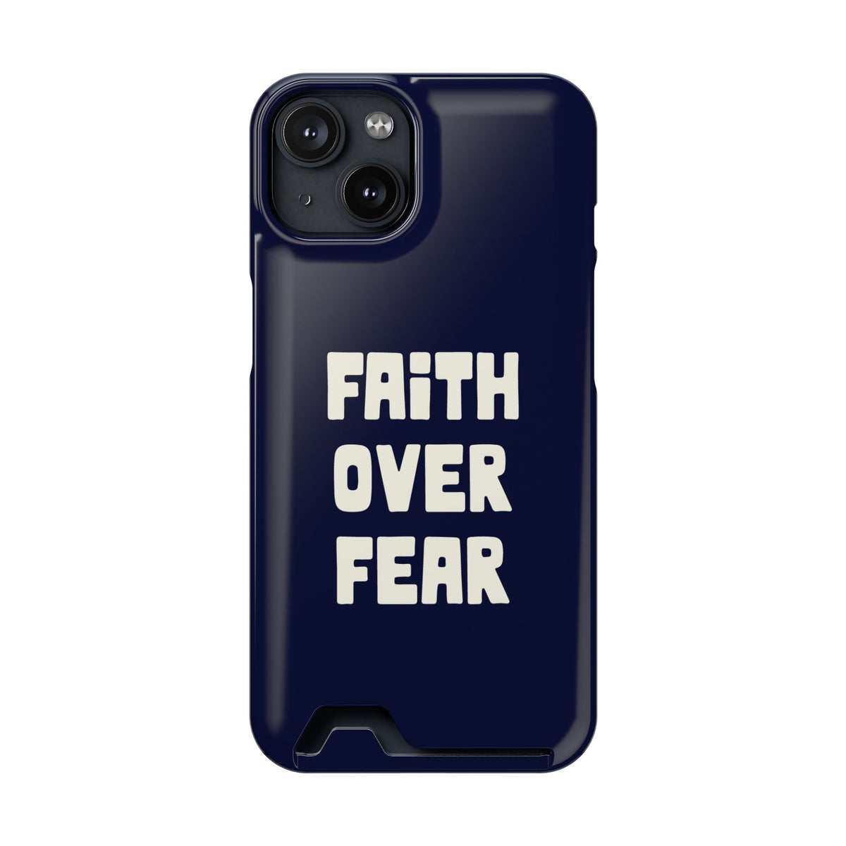 Faith Over Fear phone case with card holder for iPhone 14, glossy finish
