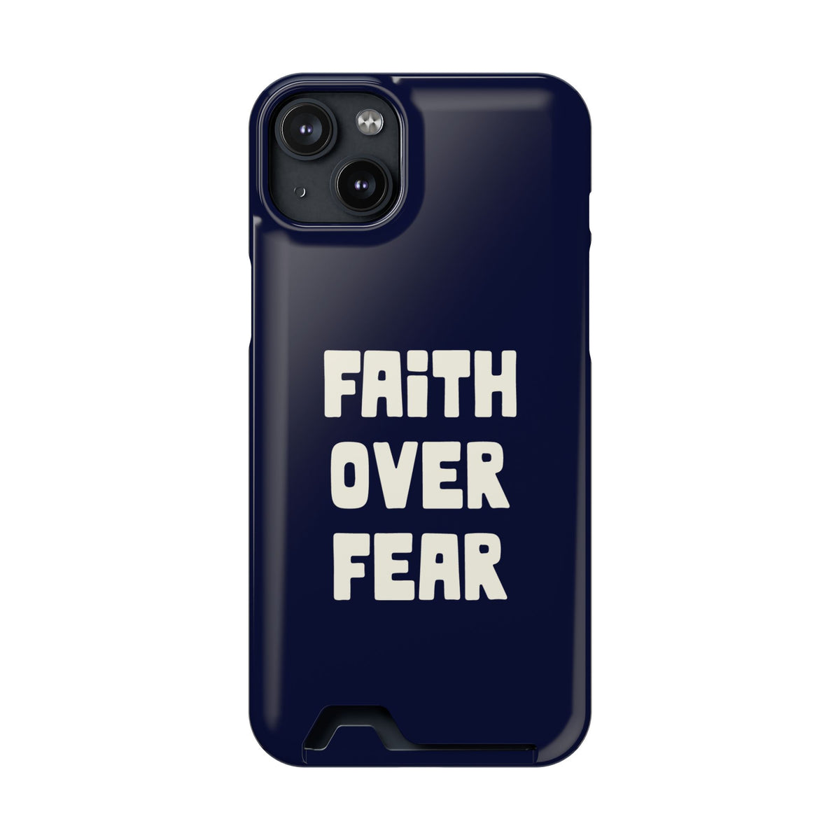Faith Over Fear phone case with card holder for iPhone 14 Plus, glossy finish