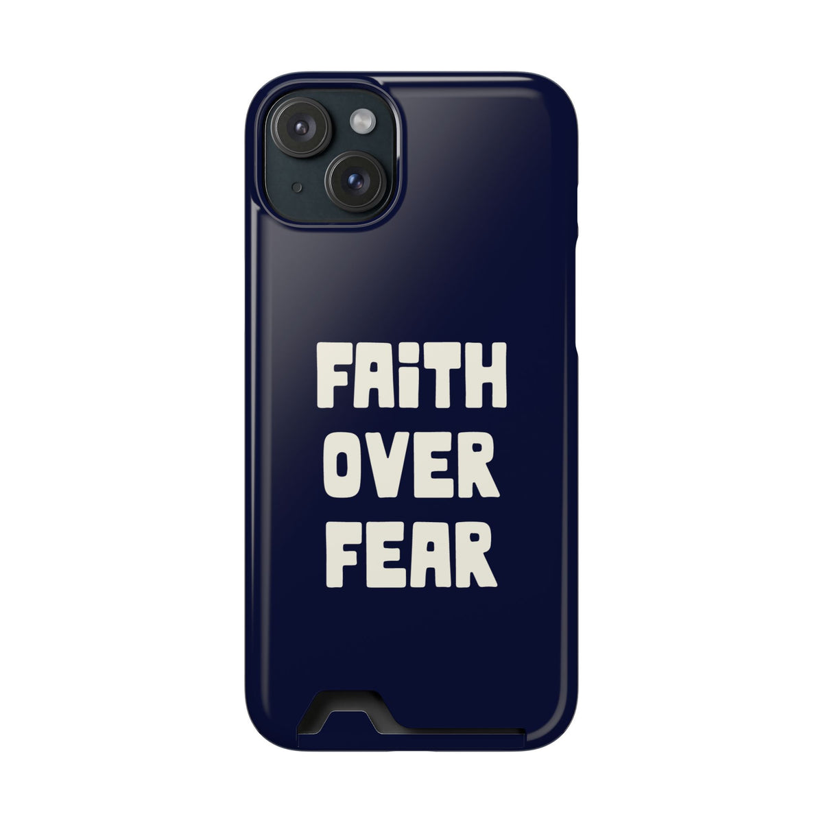 Faith Over Fear phone case with card holder for iPhone 15 Plus, glossy finish