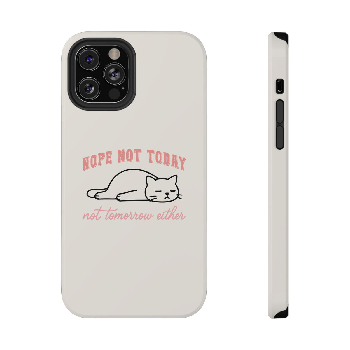 Nope Not Today protective phone case for iPhone 12 Pro, glossy finish