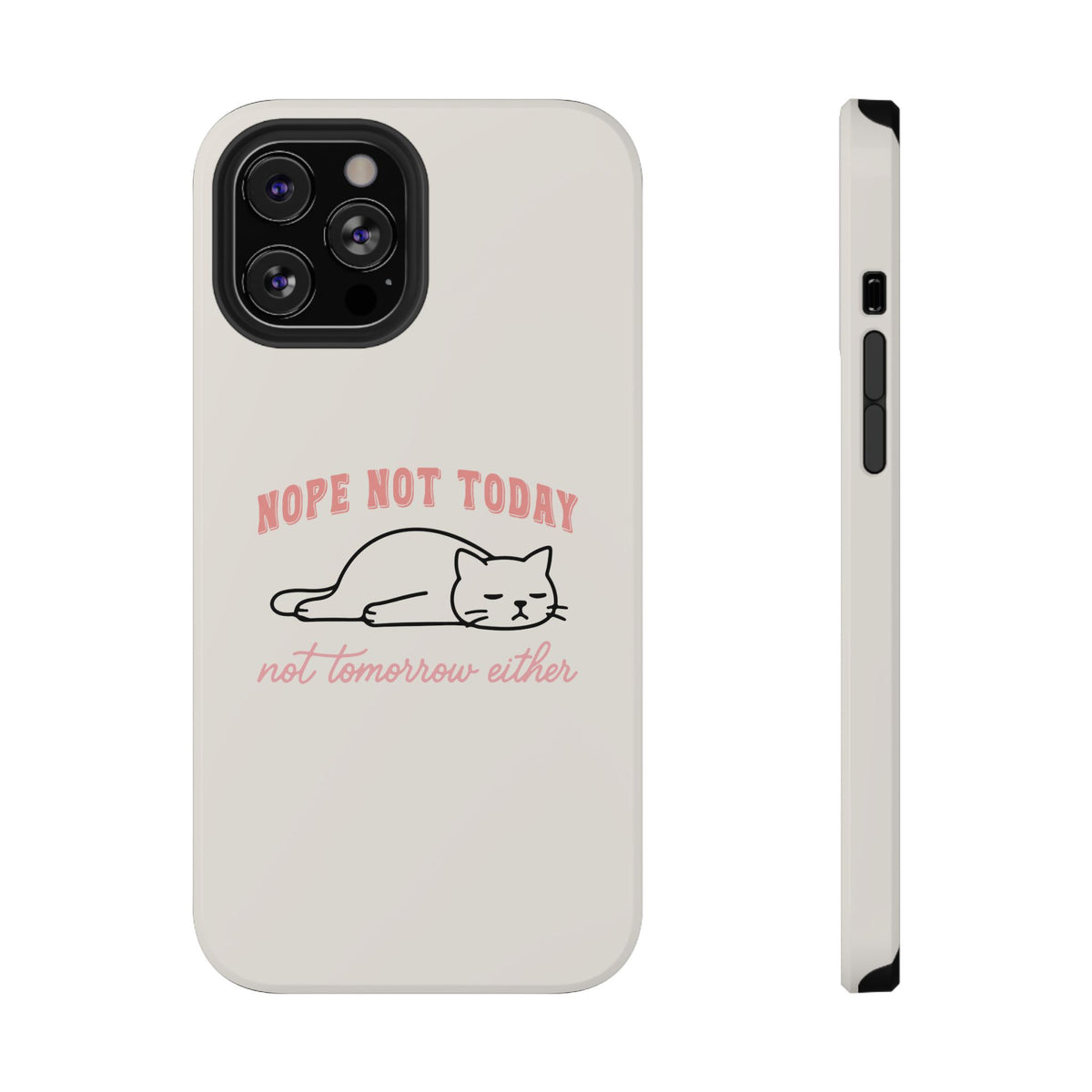 Nope Not Today protective phone case for iPhone 12 Pro Max, glossy finish
