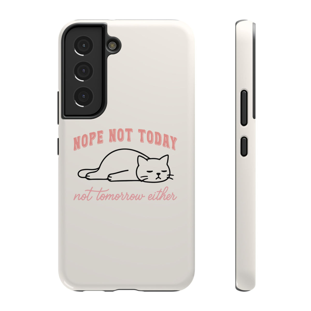 Nope Not Today protective phone case for Samsung Galaxy S22, glossy finish