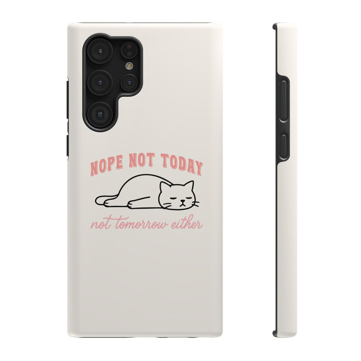Nope Not Today protective phone case for Samsung Galaxy S22 Ultra, glossy finish