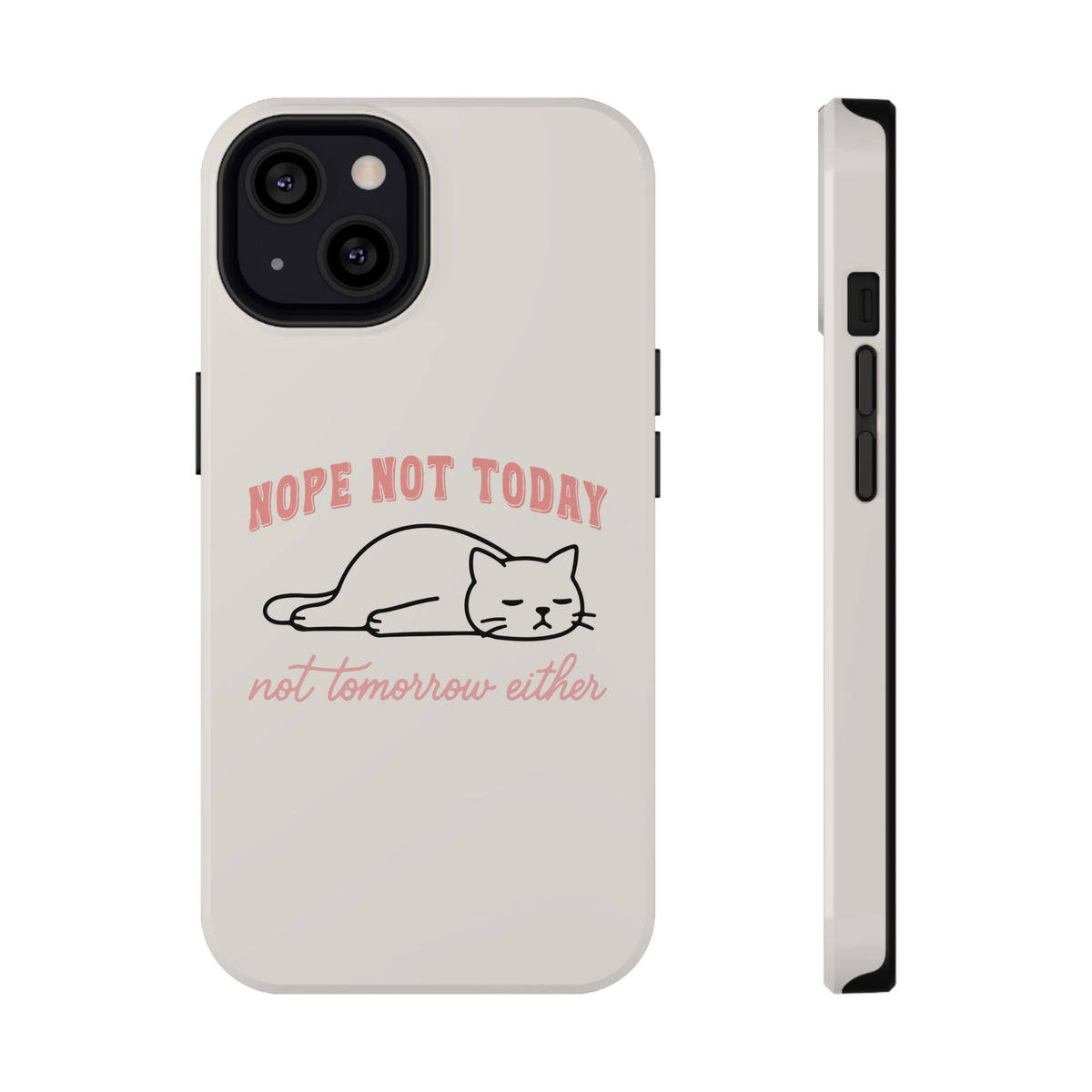 Nope Not Today protective phone case for iPhone 13, glossy finish