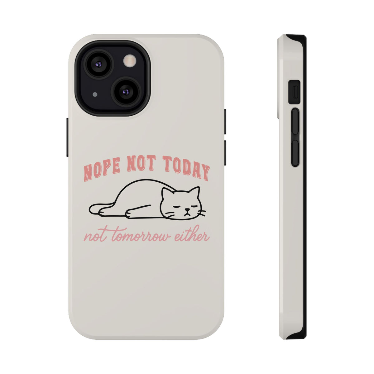 Nope Not Today protective phone case for iPhone 13 Mini, glossy finish
