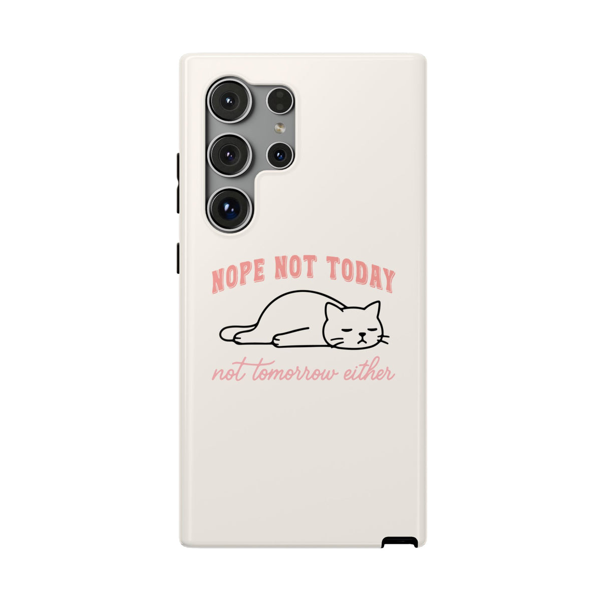 Nope Not Today protective phone case for Samsung Galaxy S24 Ultra, glossy finish