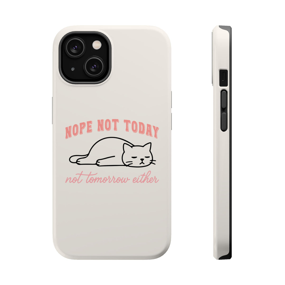 Nope Not Today MagSafe case for iPhone 14, glossy finish