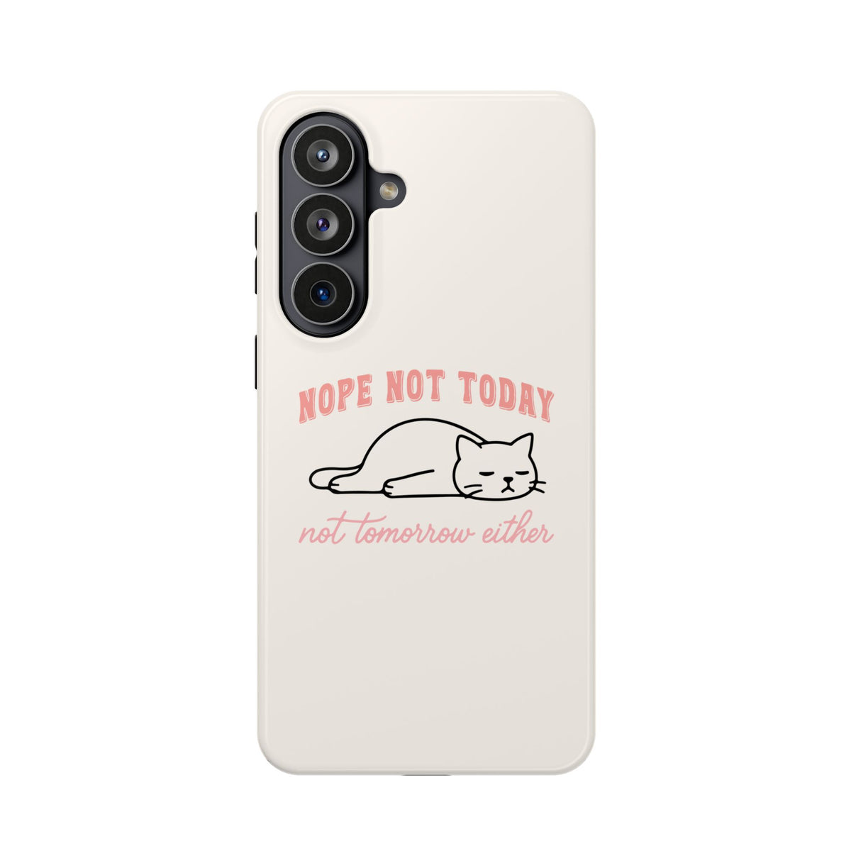 Nope Not Today MagSafe case for Samsung Galaxy S26 Plus, glossy finish