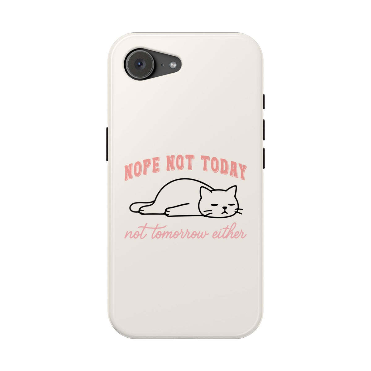 Nope Not Today MagSafe case for iPhone 16e, glossy finish