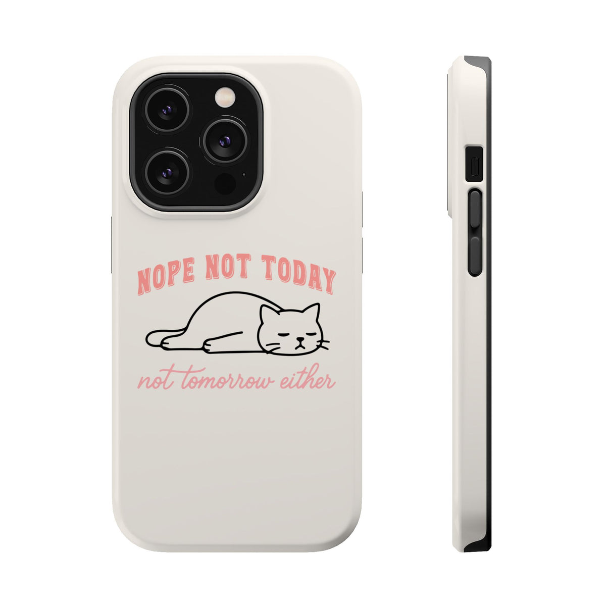 Nope Not Today MagSafe case for iPhone 14 Pro, glossy finish