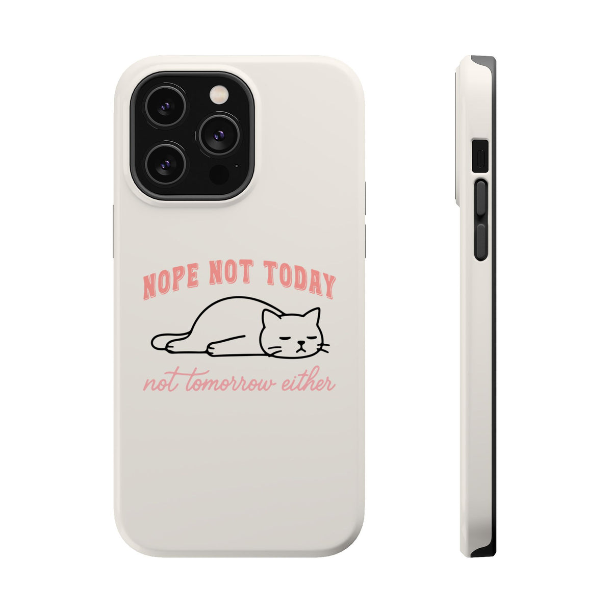 Nope Not Today MagSafe case for iPhone 14 Pro Max, glossy finish
