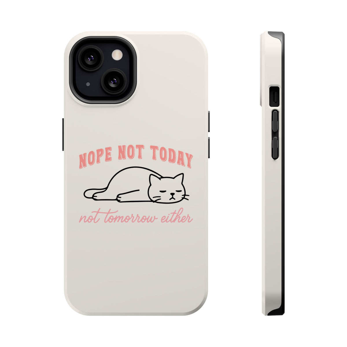 Nope Not Today MagSafe case for iPhone 13, glossy finish