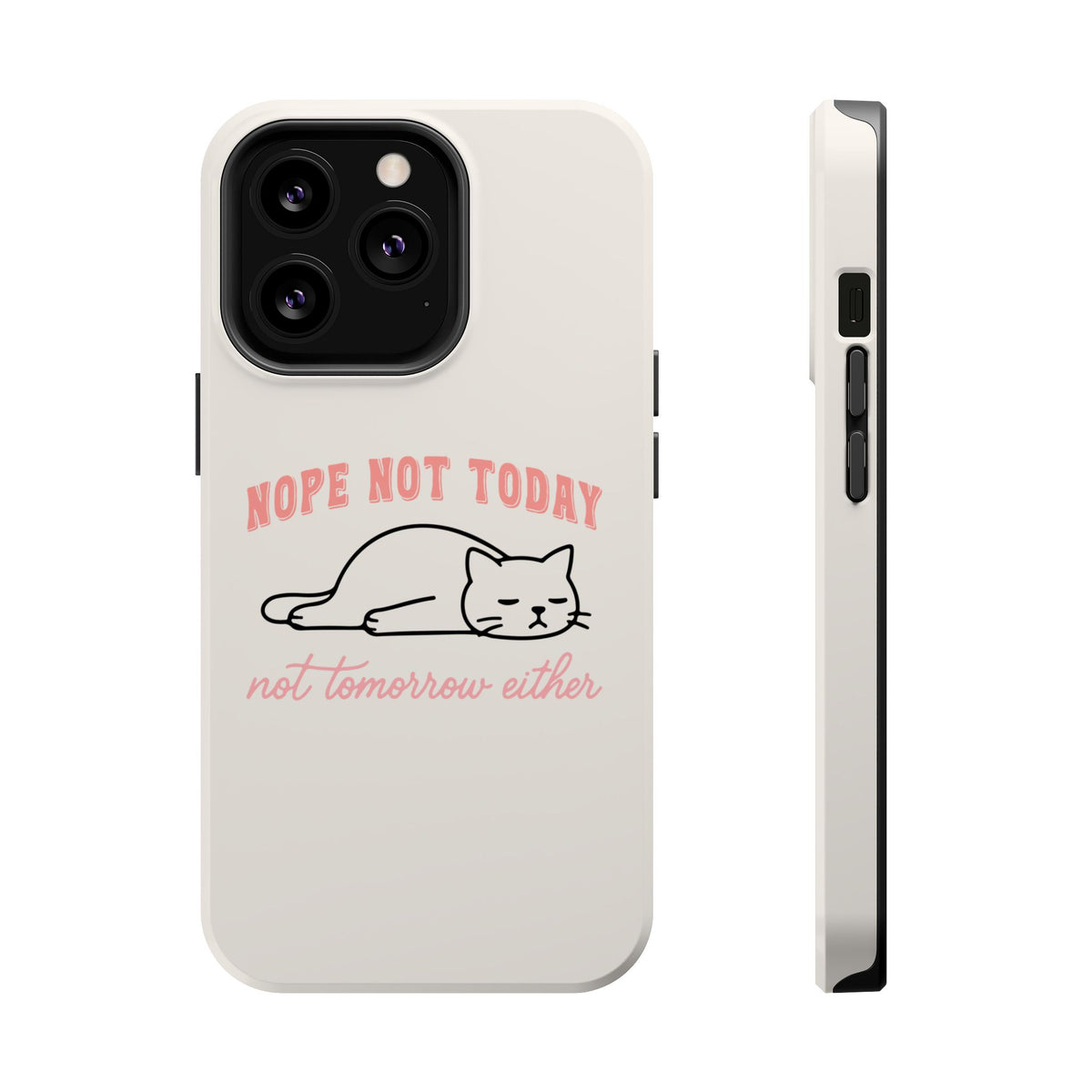 Nope Not Today MagSafe case for iPhone 13 Pro, glossy finish