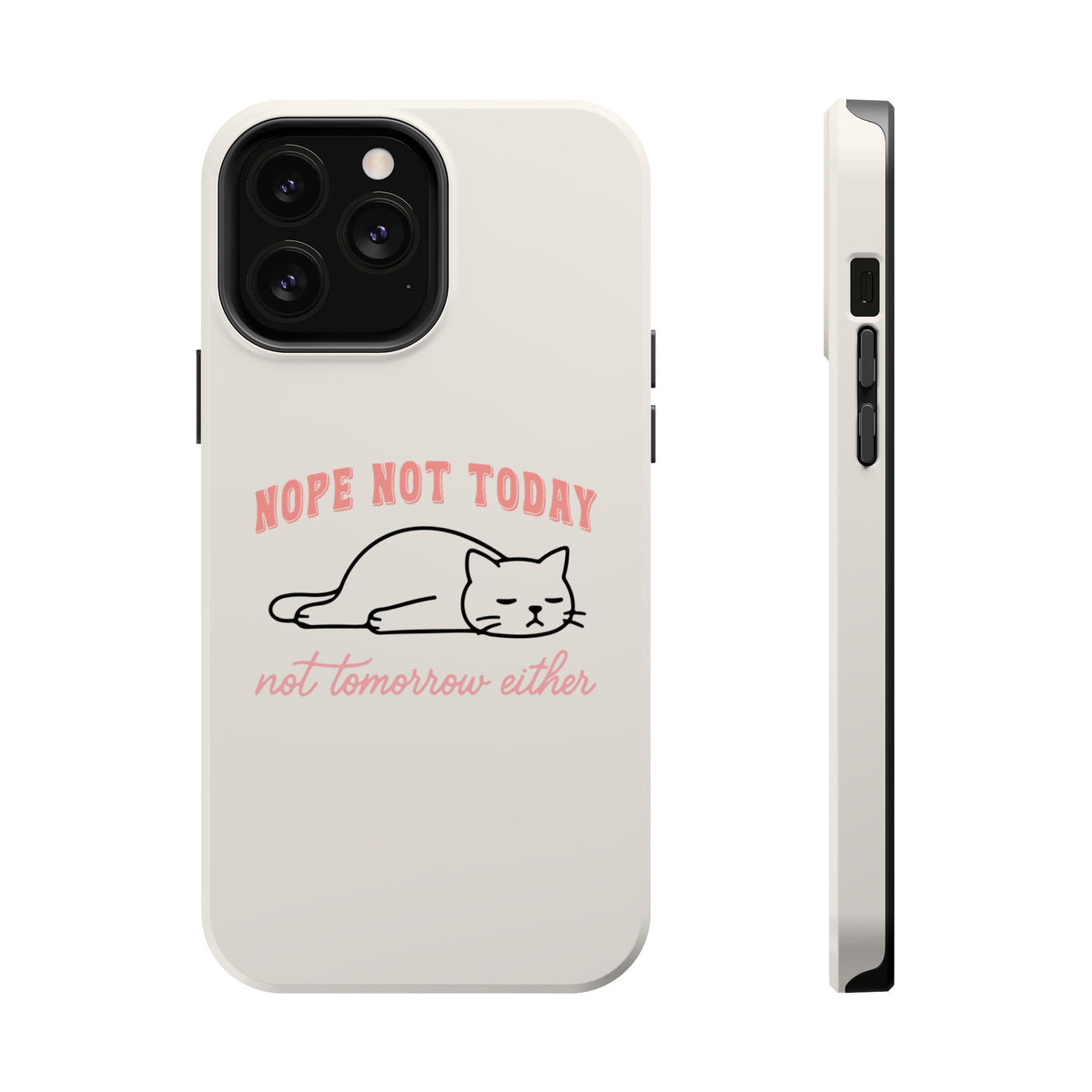 Nope Not Today MagSafe case for iPhone 13 Pro Max, glossy finish