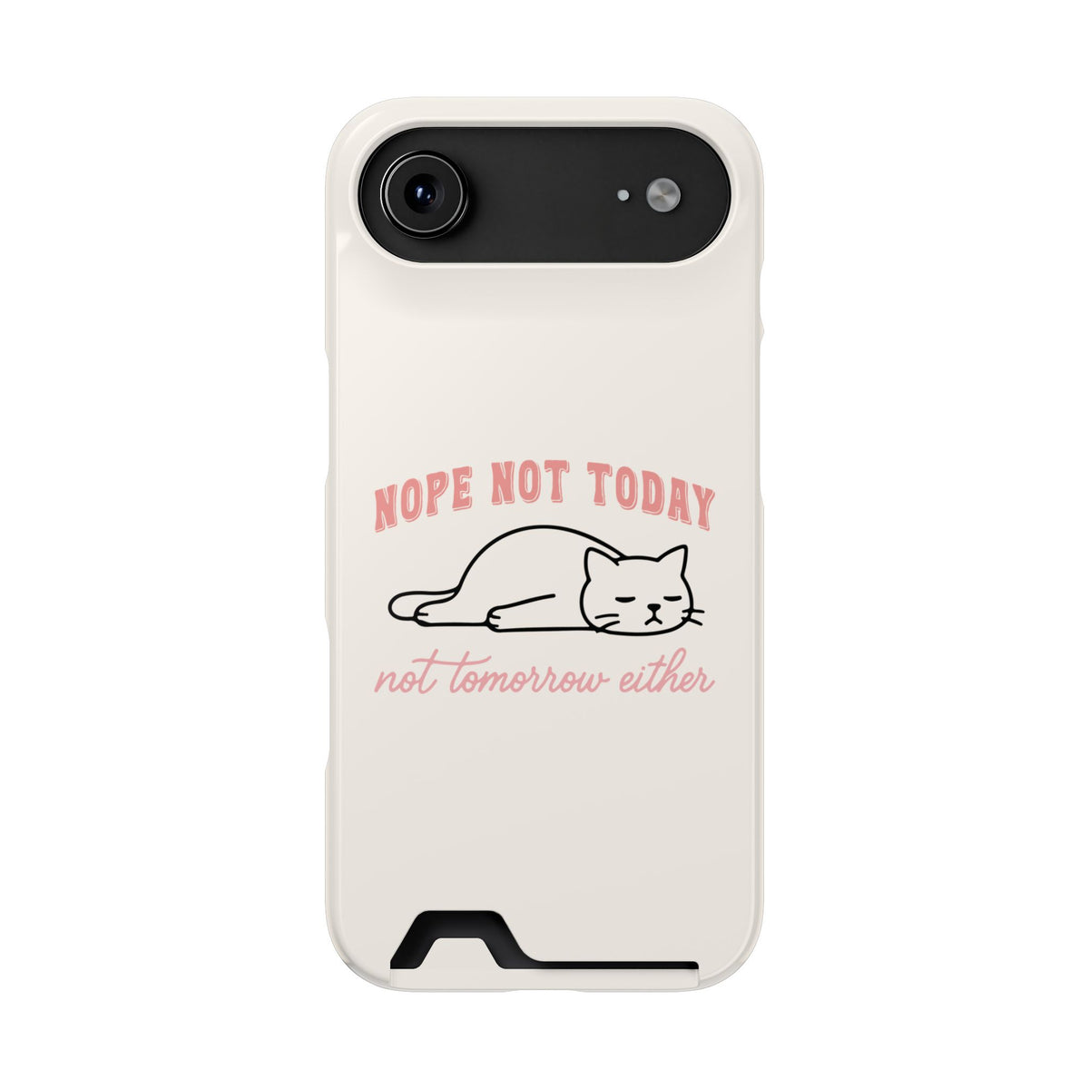 Nope Not Today phone case with card holder for iPhone 17 Air, glossy finish
