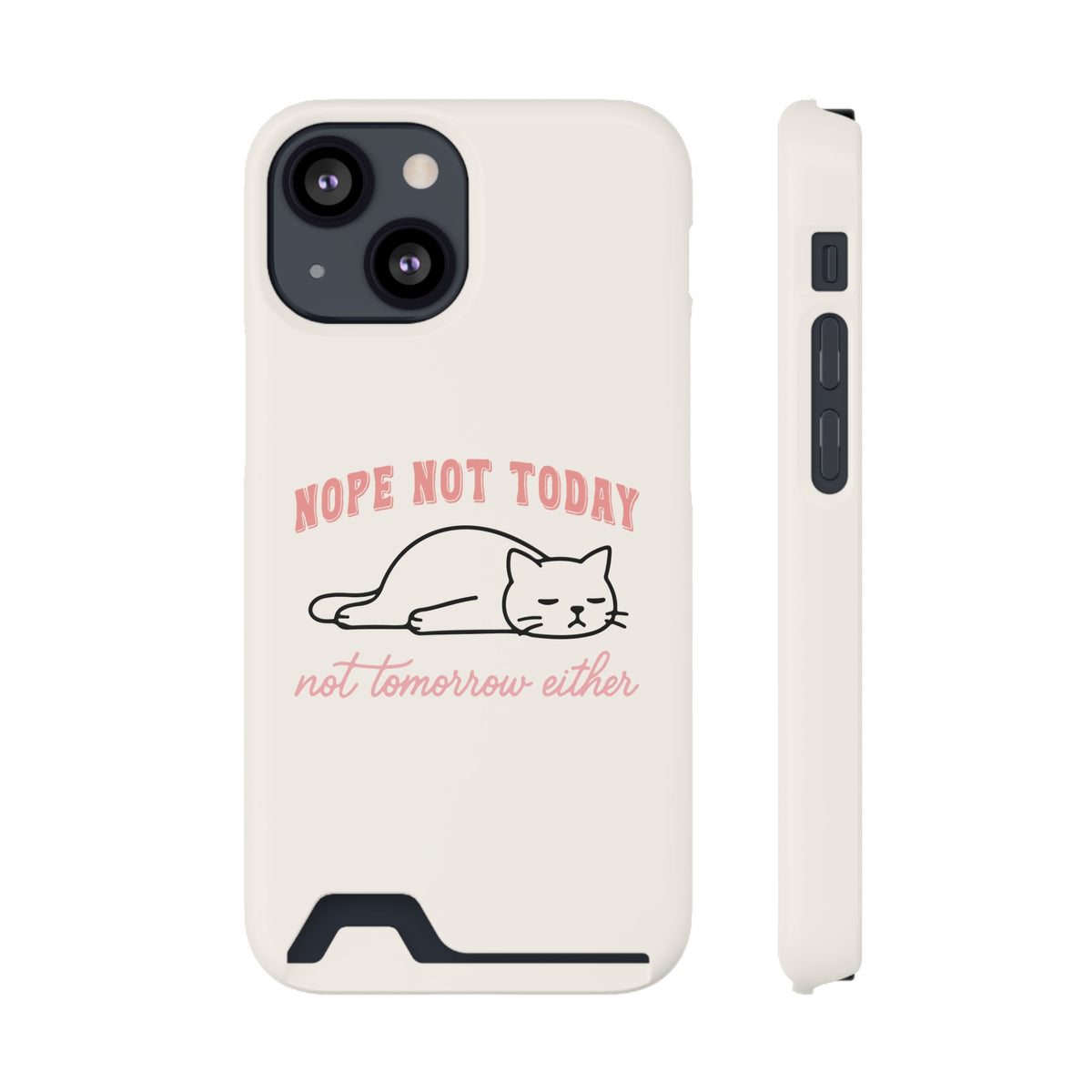 Nope Not Today phone case with card holder for iPhone 13 Mini, glossy finish